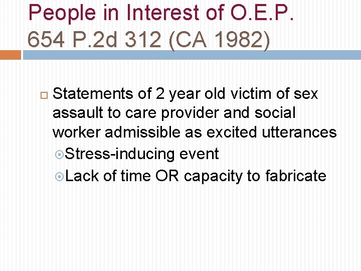 People in Interest of O. E. P. 654 P. 2 d 312 (CA 1982)