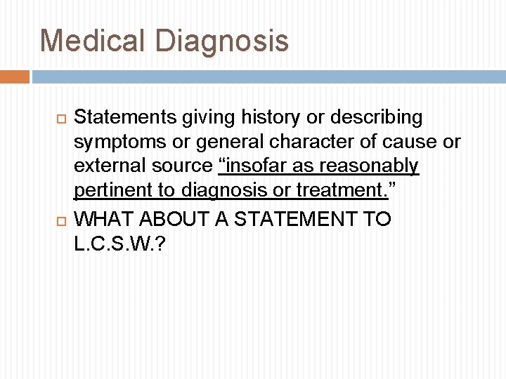 Medical Diagnosis Statements giving history or describing symptoms or general character of cause or