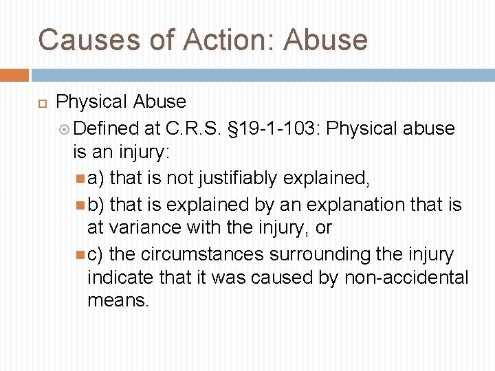 Causes of Action: Abuse Physical Abuse Defined at C. R. S. § 19 -1