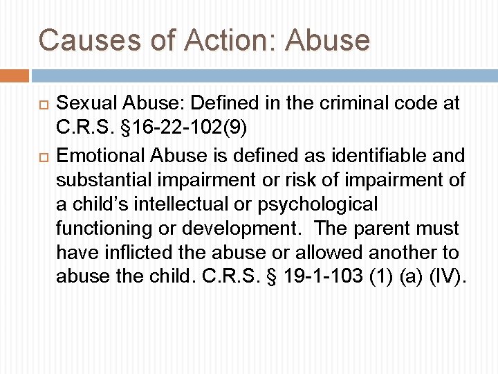Causes of Action: Abuse Sexual Abuse: Defined in the criminal code at C. R.