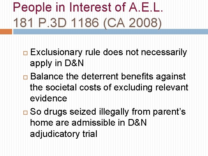 People in Interest of A. E. L. 181 P. 3 D 1186 (CA 2008)