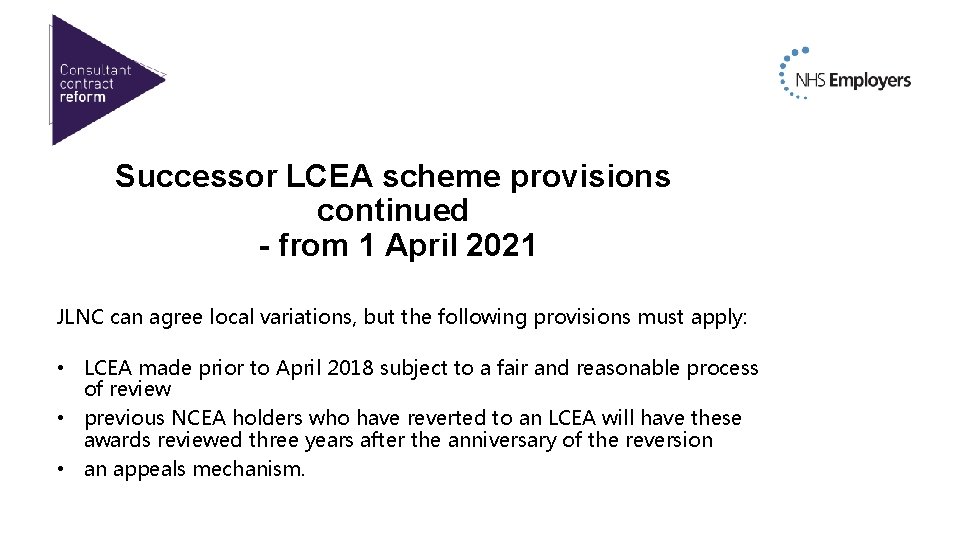 Successor LCEA scheme provisions continued - from 1 April 2021 JLNC can agree local Successor LCEA scheme provisions continued - from 1 April 2021 JLNC can agree local