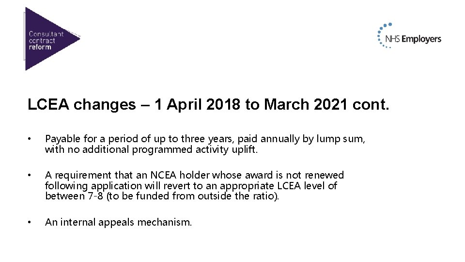LCEA changes – 1 April 2018 to March 2021 cont. • Payable for a LCEA changes – 1 April 2018 to March 2021 cont. • Payable for a