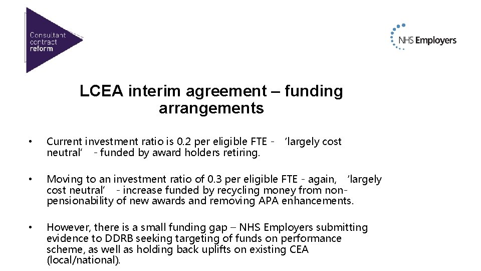 LCEA interim agreement – funding arrangements • Current investment ratio is 0. 2 per LCEA interim agreement – funding arrangements • Current investment ratio is 0. 2 per