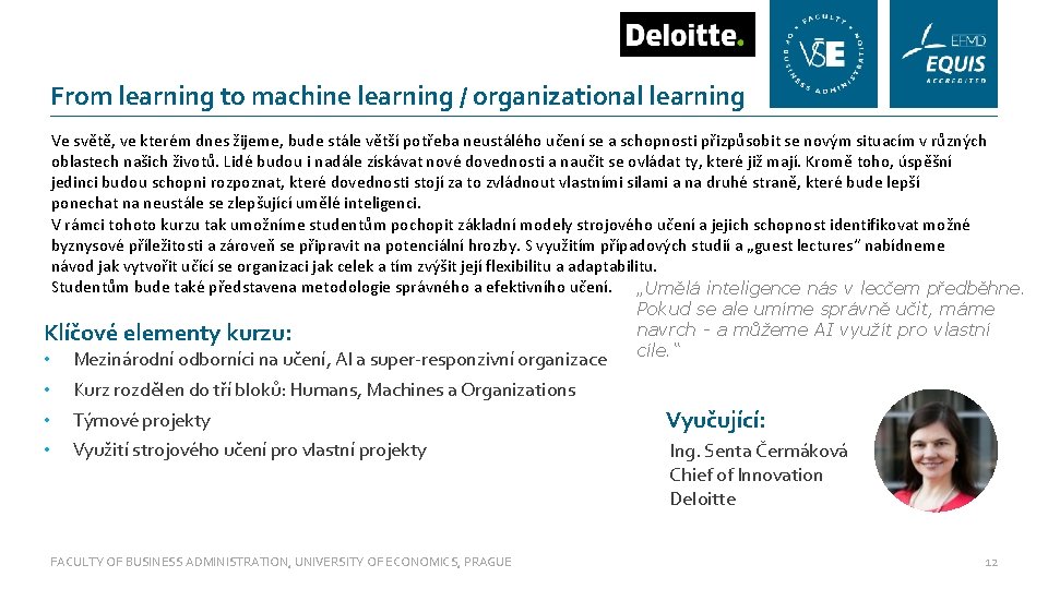 From learning to machine learning / organizational learning Ve světě, ve kterém dnes žijeme,