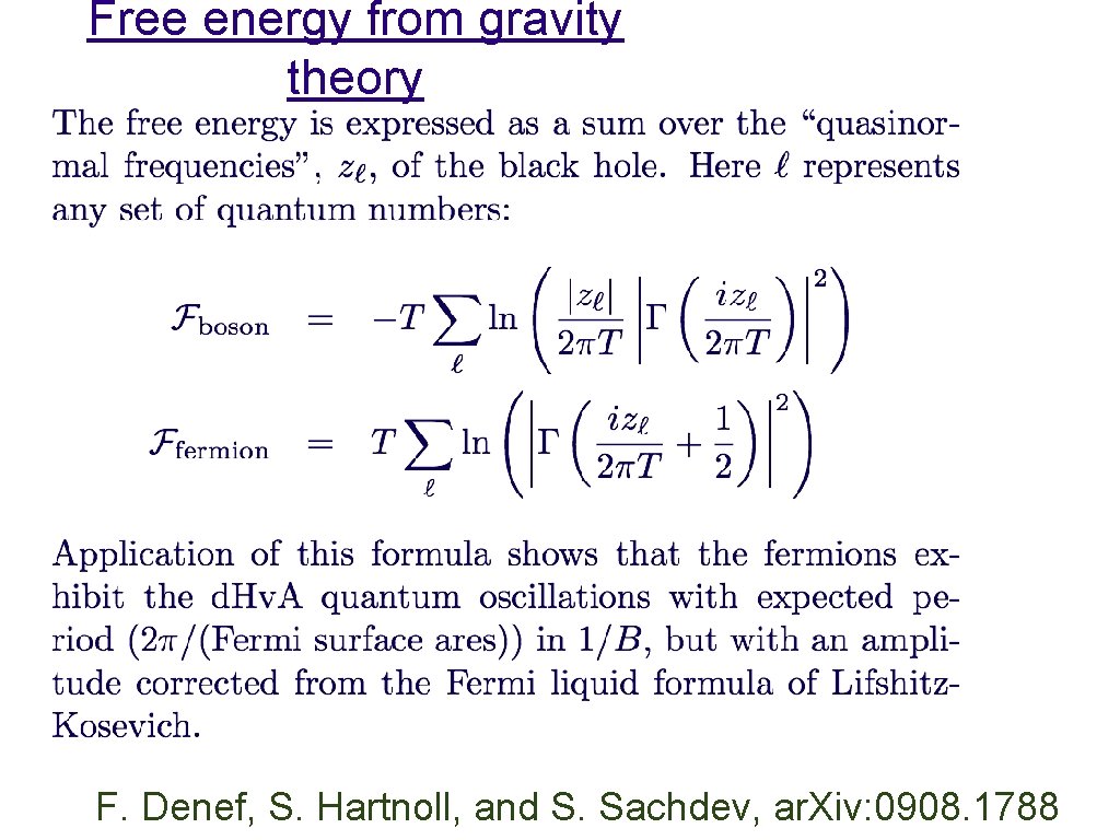 Free energy from gravity theory F. Denef, S. Hartnoll, and S. Sachdev, ar. Xiv: