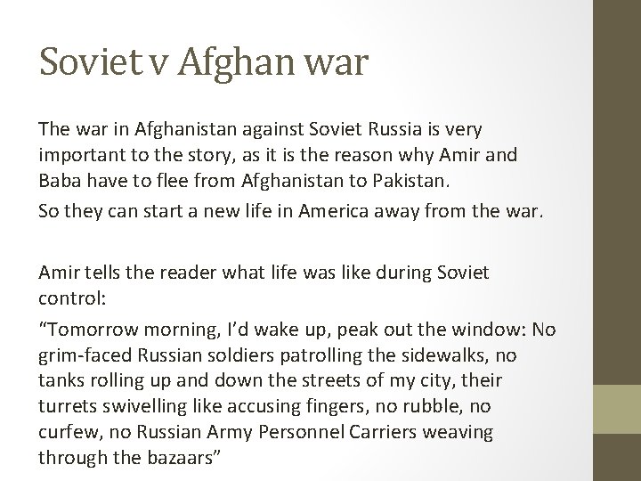 Soviet v Afghan war The war in Afghanistan against Soviet Russia is very important