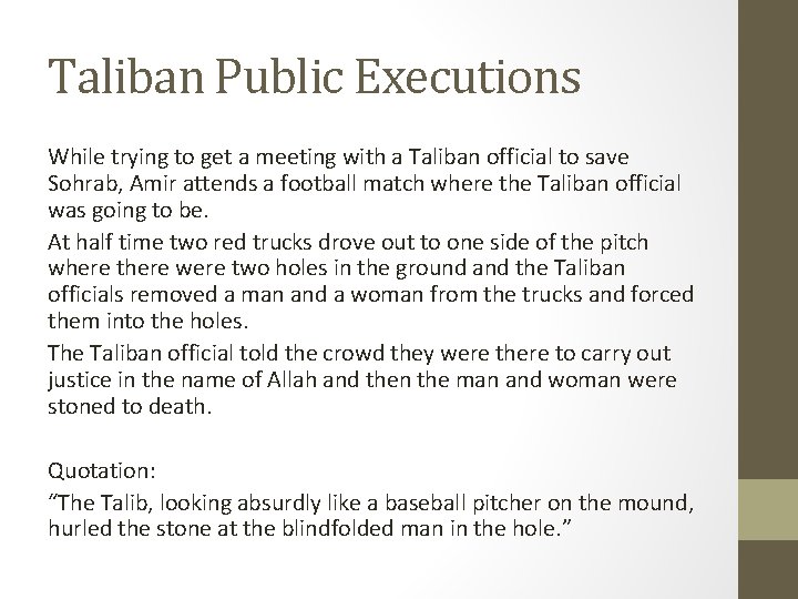 Taliban Public Executions While trying to get a meeting with a Taliban official to