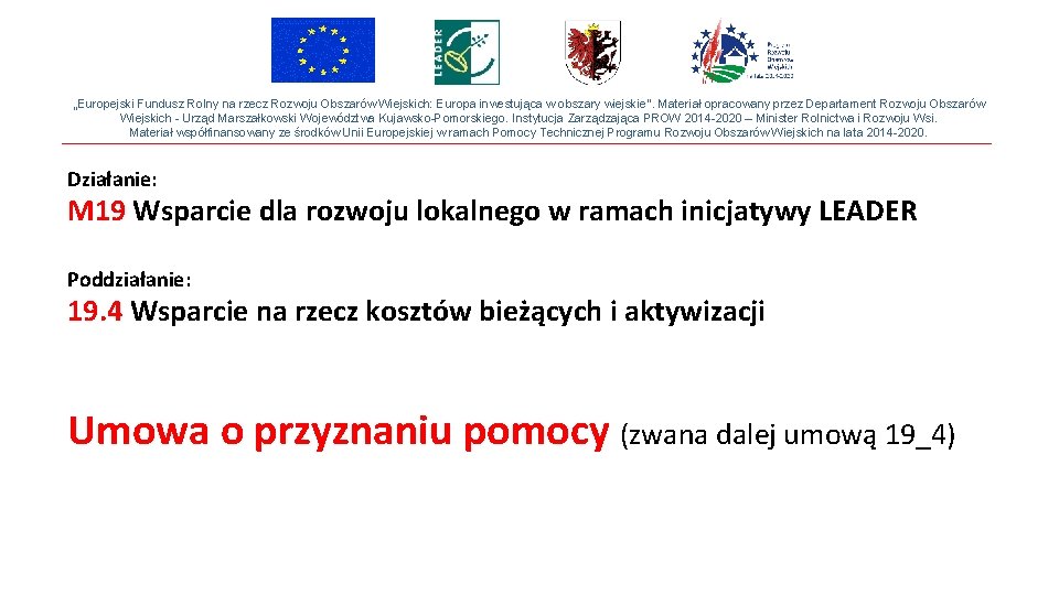 „Europejski Fundusz Rolny na rzecz Rozwoju Obszarów Wiejskich: Europa inwestująca w obszary wiejskie”. Materiał