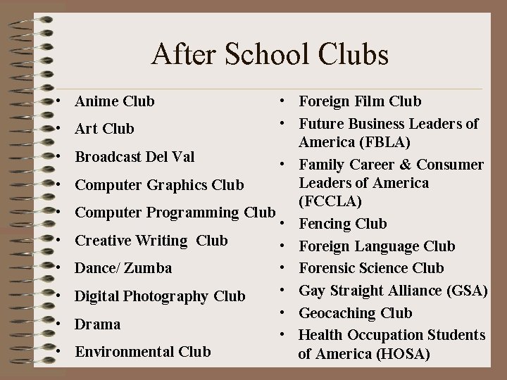 After School Clubs • Anime Club • • • Foreign Film Club • Future