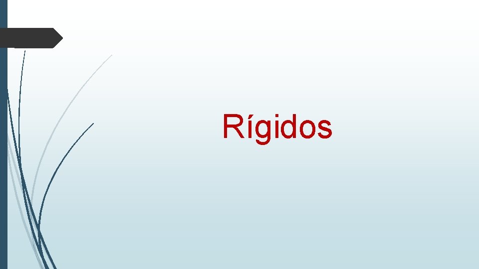 Rígidos 