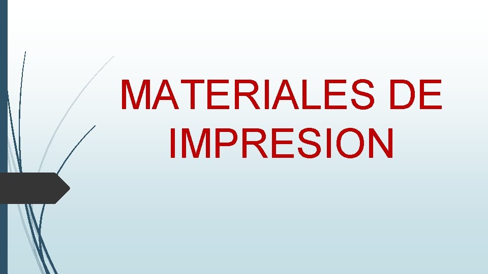 MATERIALES DE IMPRESION 