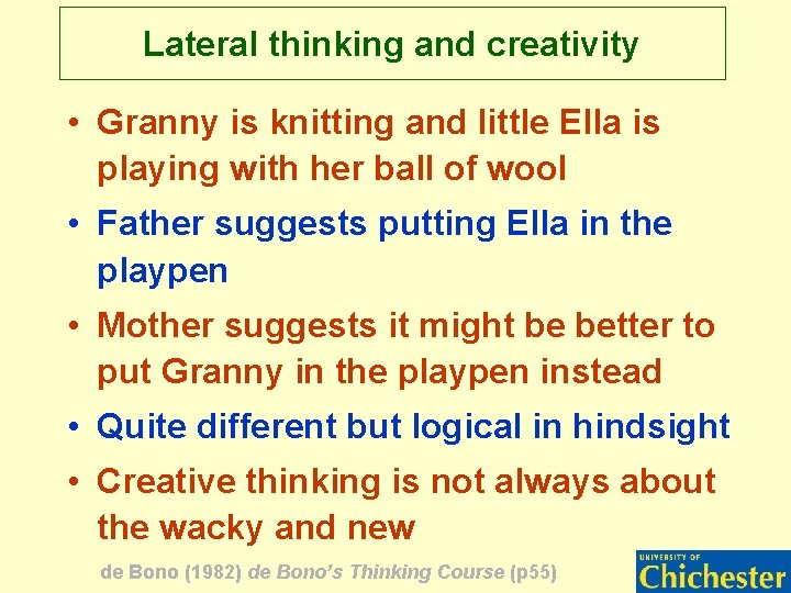 Lateral thinking and creativity • Granny is knitting and little Ella is playing with Lateral thinking and creativity • Granny is knitting and little Ella is playing with