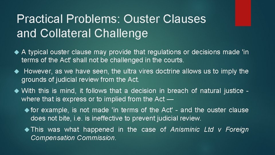 Practical Problems: Ouster Clauses and Collateral Challenge A typical ouster clause may provide that