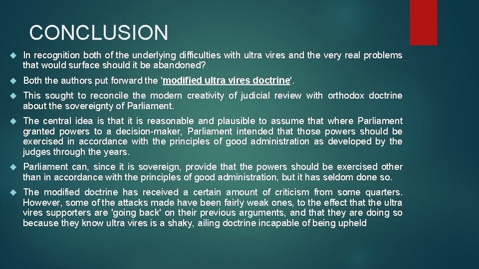 CONCLUSION In recognition both of the underlying difficulties with ultra vires and the very