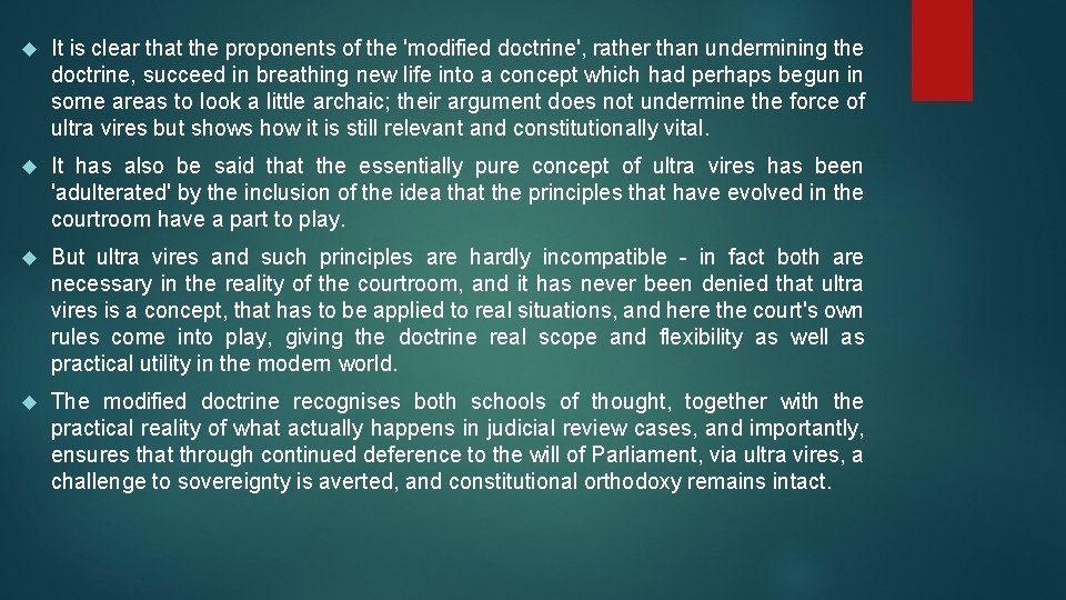  It is clear that the proponents of the 'modified doctrine', rather than undermining