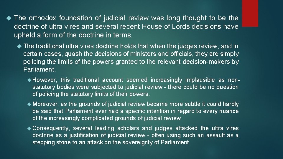  The orthodox foundation of judicial review was long thought to be the doctrine