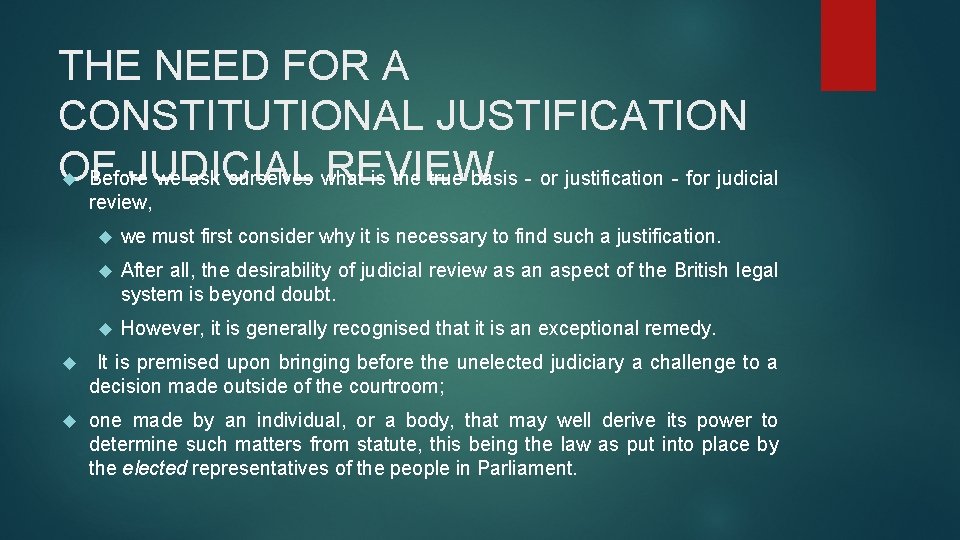 THE NEED FOR A CONSTITUTIONAL JUSTIFICATION OF JUDICIAL REVIEW Before we ask ourselves what