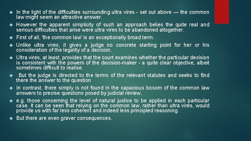  In the light of the difficulties surrounding ultra vires - set out above