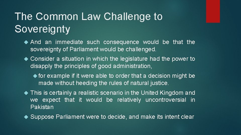 The Common Law Challenge to Sovereignty And an immediate such consequence would be that