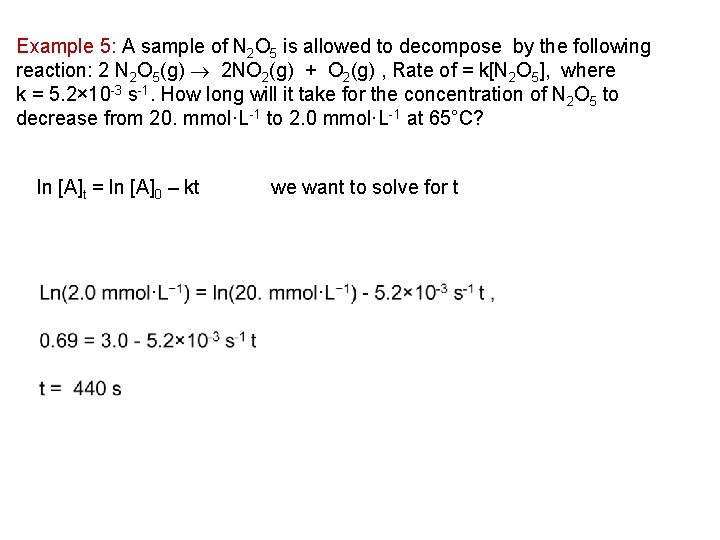 Example 5: A sample of N 2 O 5 is allowed to decompose by