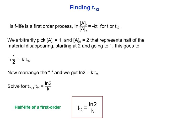 Finding t 1/2 Half-life of a first-order 