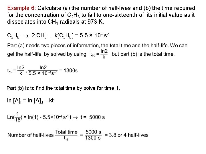 Example 6: Calculate (a) the number of half lives and (b) the time required