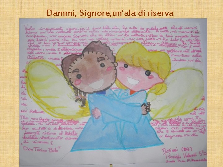 Dammi, Signore, un’ala di riserva Dammi, Signore, un’ala di riserva