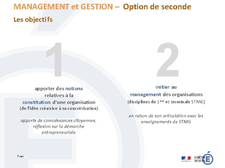 MANAGEMENT et GESTION – Option de seconde Les objecti fs 1 apporter des notions