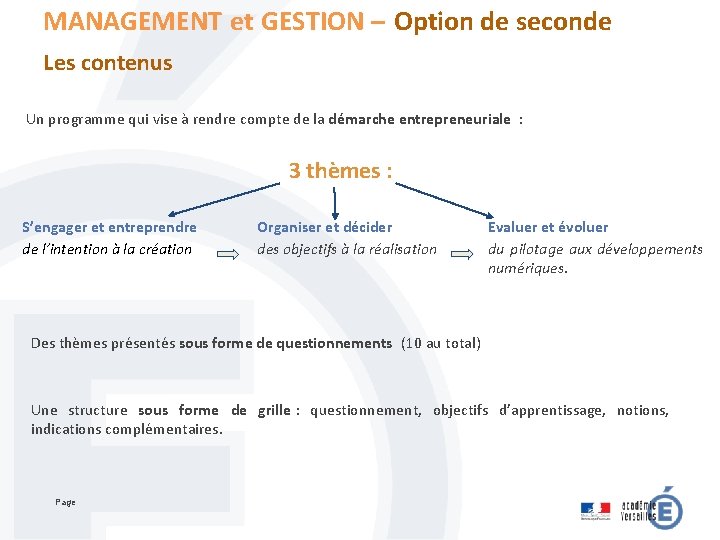 MANAGEMENT et GESTION – Option de seconde Les contenus Un programme qui vise à