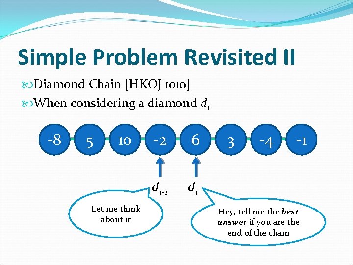 Simple Problem Revisited II Diamond Chain [HKOJ 1010] When considering a diamond di -8