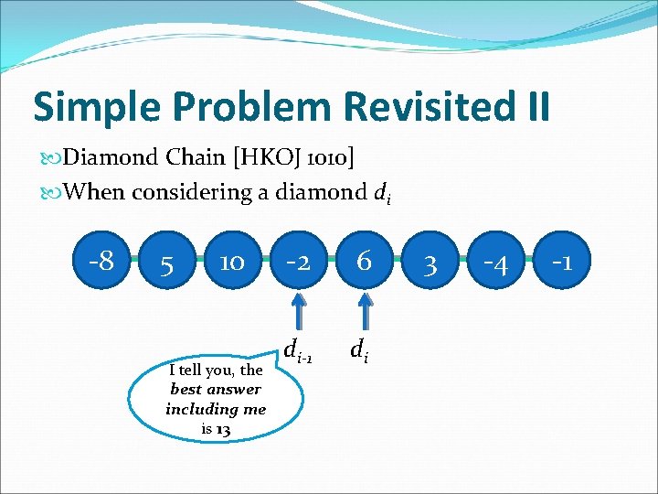 Simple Problem Revisited II Diamond Chain [HKOJ 1010] When considering a diamond di -8