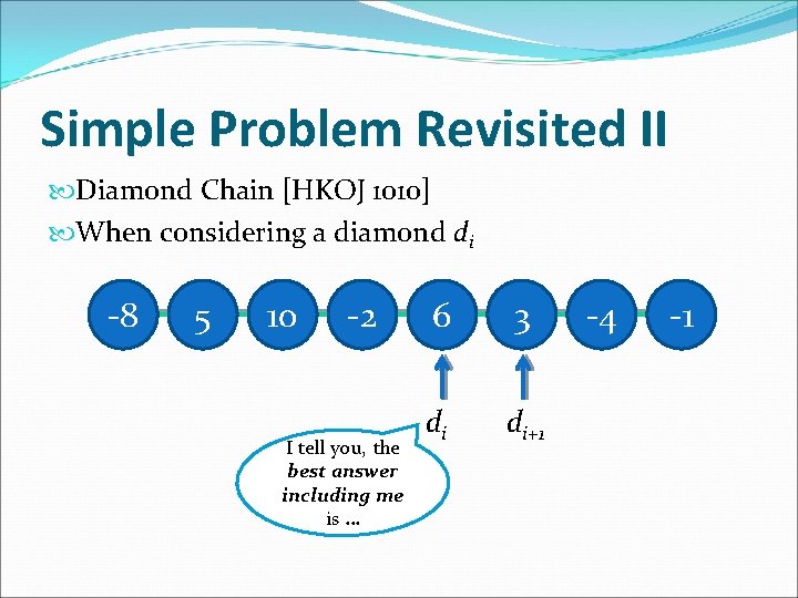 Simple Problem Revisited II Diamond Chain [HKOJ 1010] When considering a diamond di -8