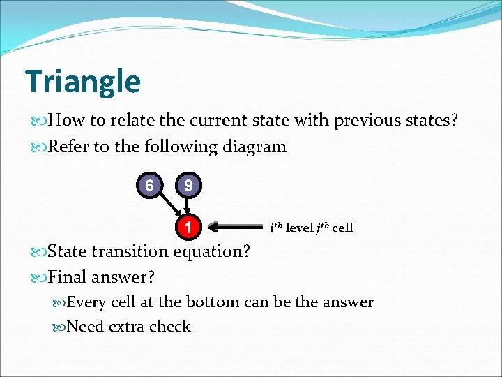 Triangle How to relate the current state with previous states? Refer to the following