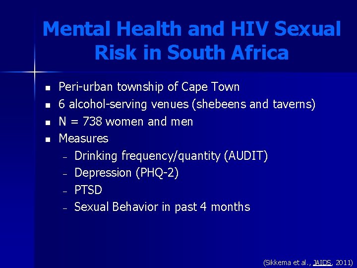Mental Health and HIV Sexual Risk in South Africa n n Peri-urban township of Mental Health and HIV Sexual Risk in South Africa n n Peri-urban township of