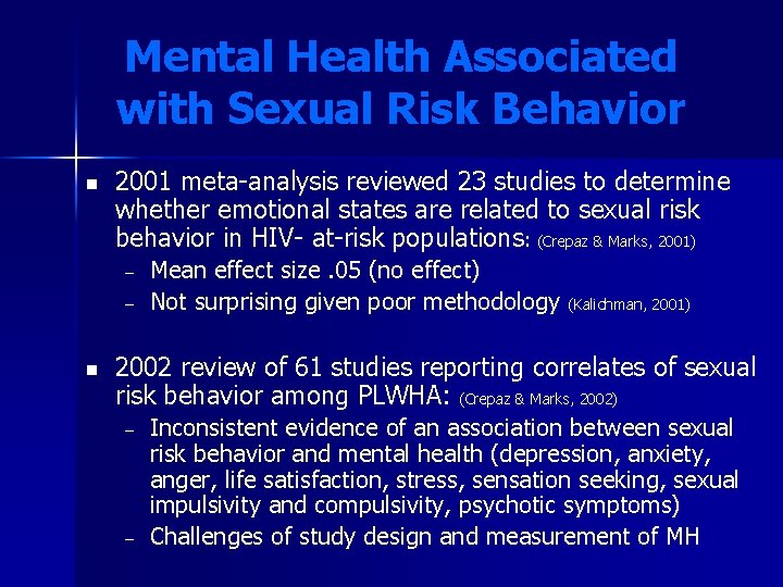 Mental Health Associated with Sexual Risk Behavior n 2001 meta-analysis reviewed 23 studies to Mental Health Associated with Sexual Risk Behavior n 2001 meta-analysis reviewed 23 studies to