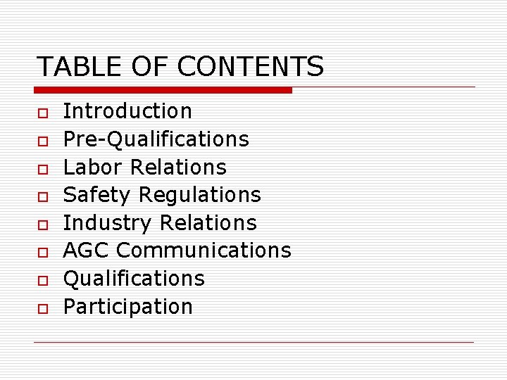 TABLE OF CONTENTS o o o o Introduction Pre-Qualifications Labor Relations Safety Regulations Industry