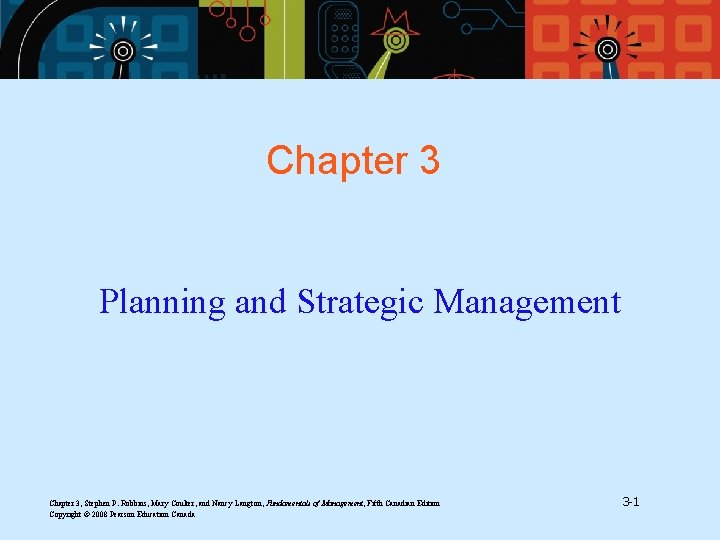 Chapter 3 Planning and Strategic Management Chapter 3, Stephen P. Robbins, Mary Coulter, and