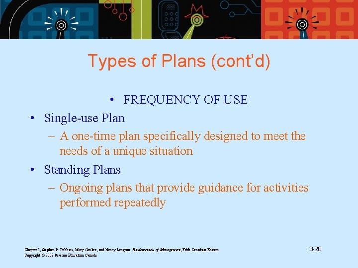 Types of Plans (cont’d) • FREQUENCY OF USE • Single-use Plan – A one-time