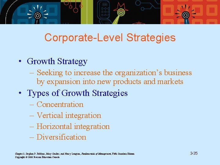 Corporate-Level Strategies • Growth Strategy – Seeking to increase the organization’s business by expansion