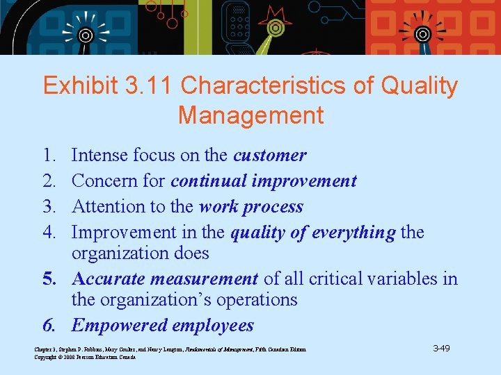 Exhibit 3. 11 Characteristics of Quality Management 1. 2. 3. 4. Intense focus on
