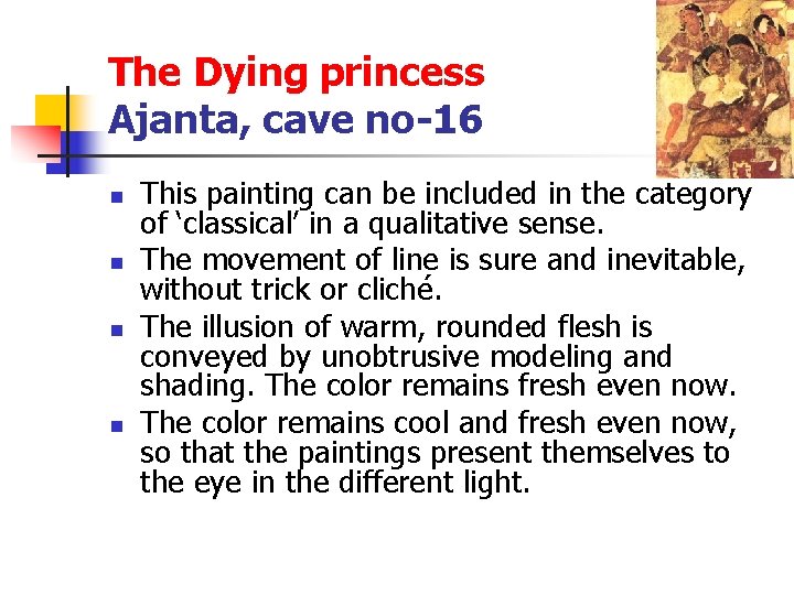 The Dying princess Ajanta, cave no-16 n n This painting can be included in