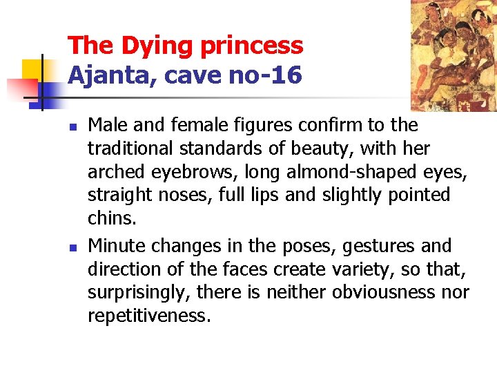 The Dying princess Ajanta, cave no-16 n n Male and female figures confirm to