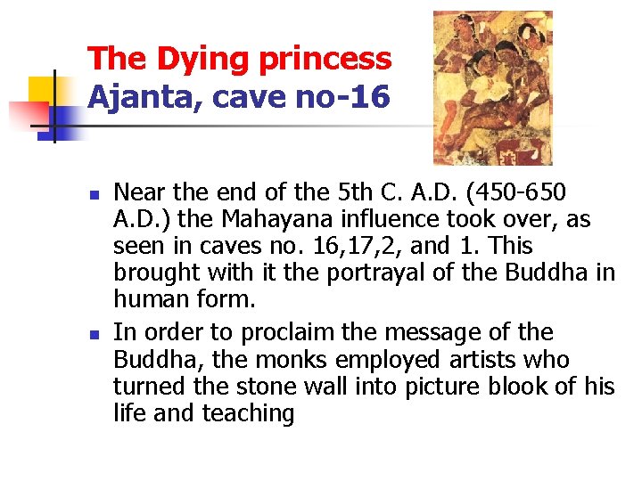 The Dying princess Ajanta, cave no-16 n n Near the end of the 5