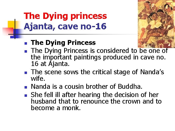 The Dying princess Ajanta, cave no-16 n n n The Dying Princess is considered