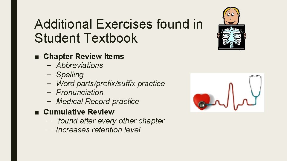 Additional Exercises found in Student Textbook ■ Chapter Review Items – Abbreviations – Spelling