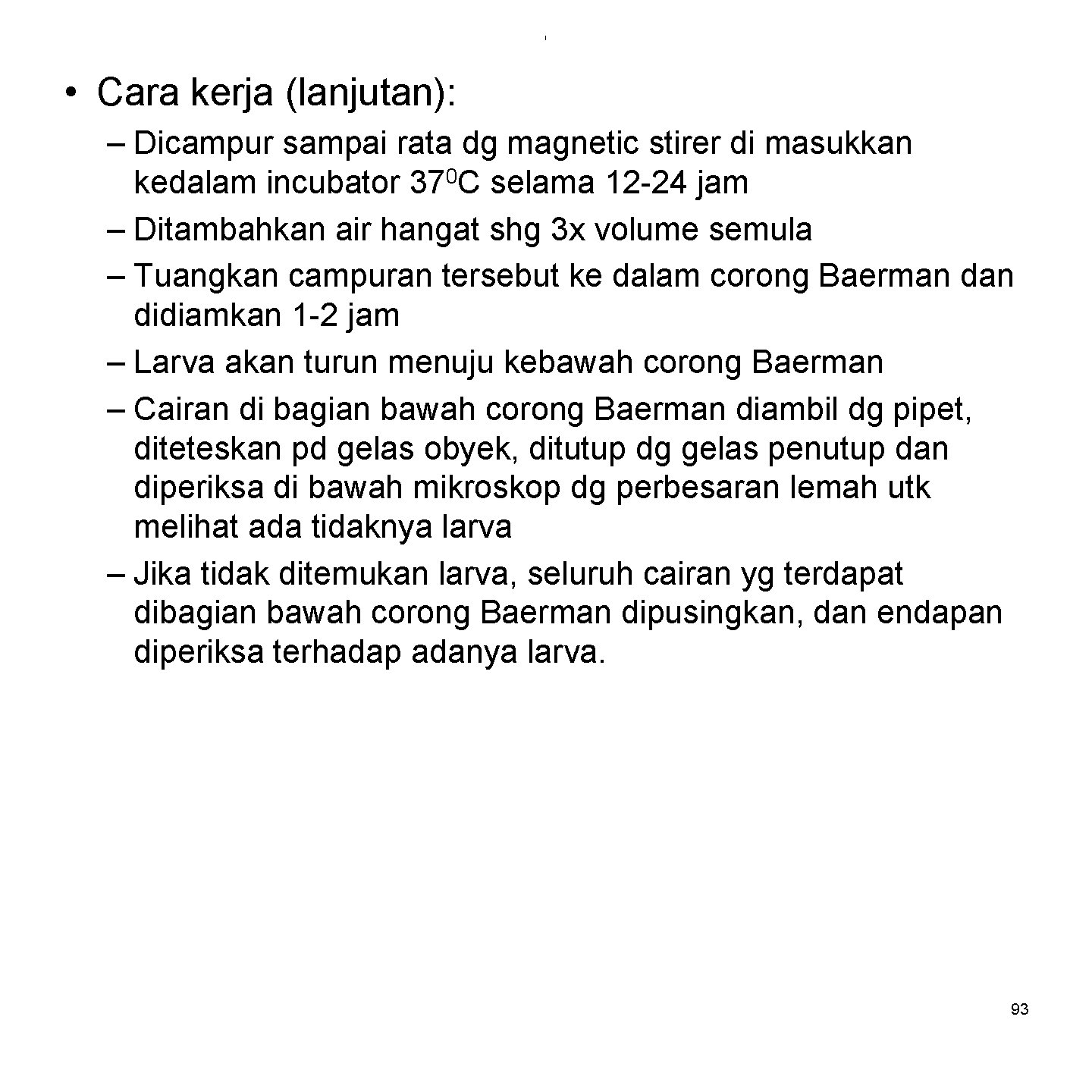 i • Cara kerja (lanjutan): – Dicampur sampai rata dg magnetic stirer di masukkan