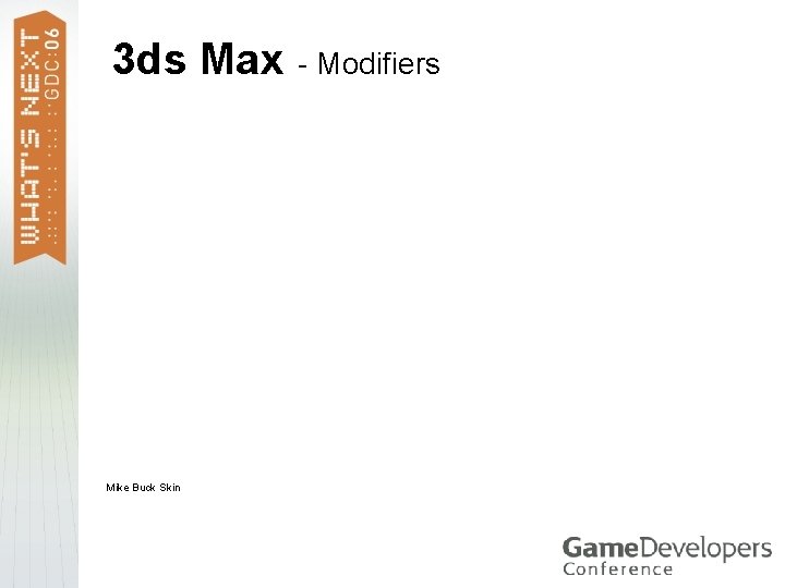 3 ds Max - Modifiers Mike Buck Skin 