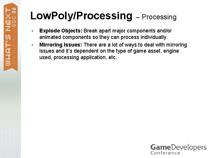 Low. Poly/Processing – Processing § § Explode Objects: Break apart major components and/or animated