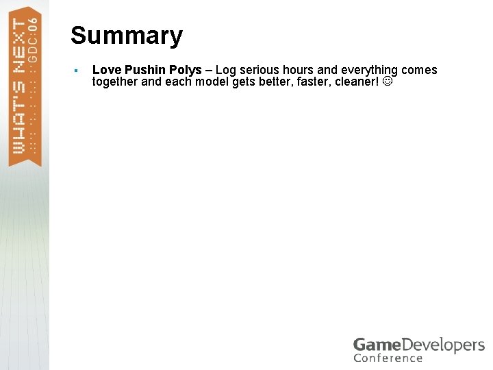 Summary § Love Pushin Polys – Log serious hours and everything comes together and